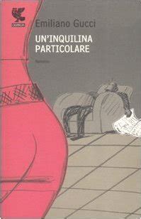 un'inquilina particolare emiliano gucci|Un'inquilina particolare .